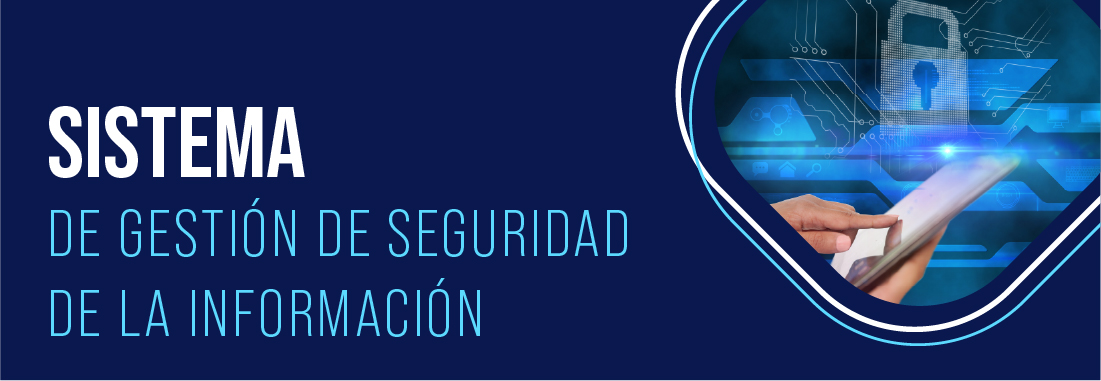 Sistema de Gestión de Seguridad de la Información