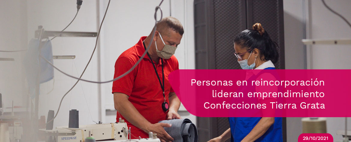 En Cesar, excombatientes lideran importante y robusto proyecto de confecciones apostando a la reconciliación